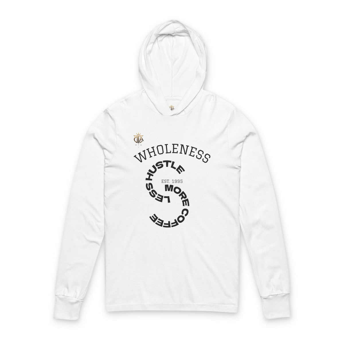 Wholeness Hustle Long Sleeve Hoodie Tee — "Less Coffee, More Hustle" Print