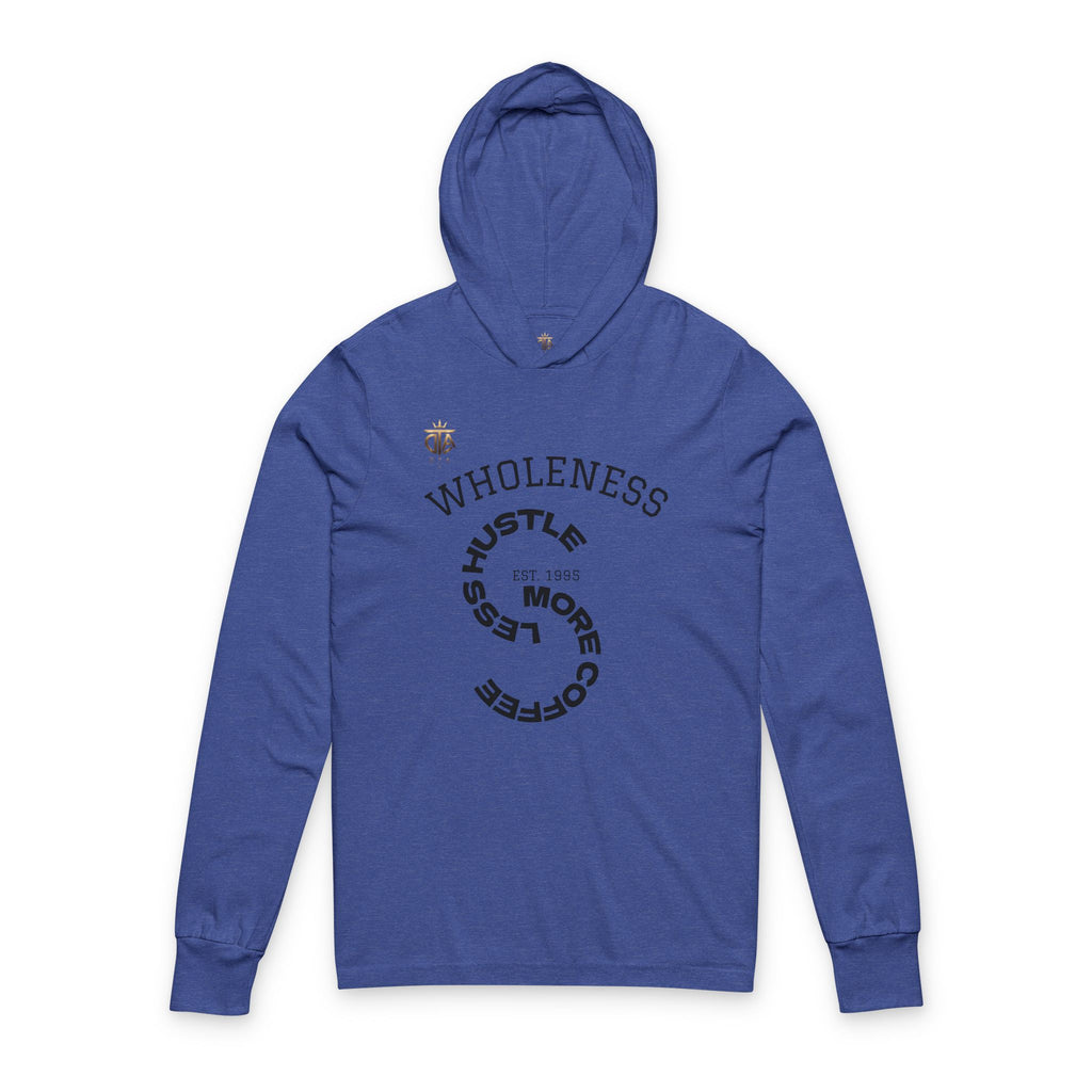 Wholeness Hustle Long Sleeve Hoodie Tee — "Less Coffee, More Hustle" Print